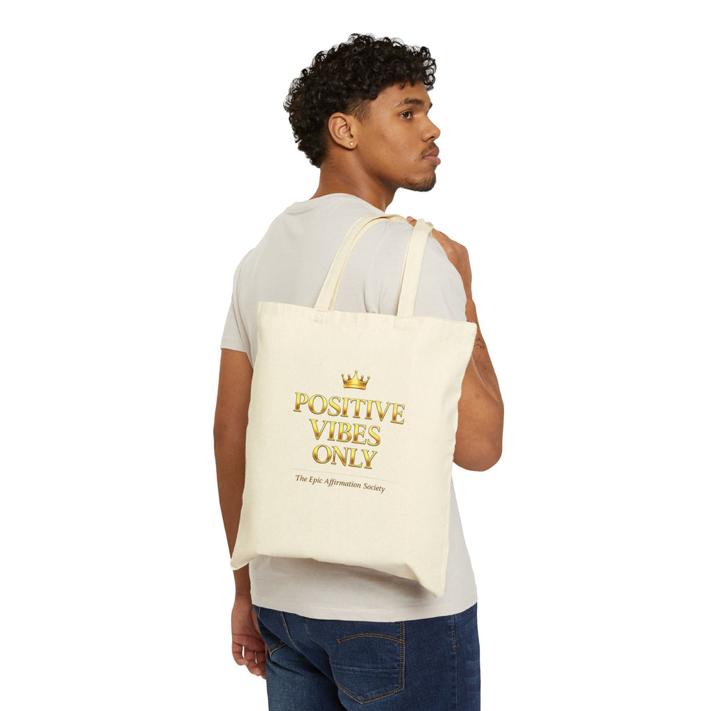 Positive Vibes Only Tote Bag — Gold Crown Inspirational Cotton Canvas Tote