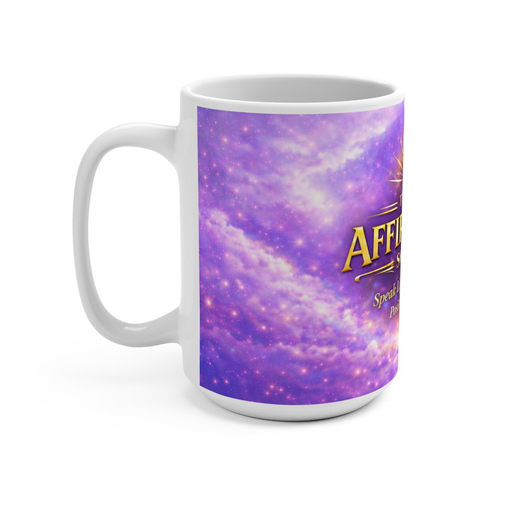 The Epic Affirmation Society 15oz Mug — Speak Life, Build Legacy (Positive Vibes)