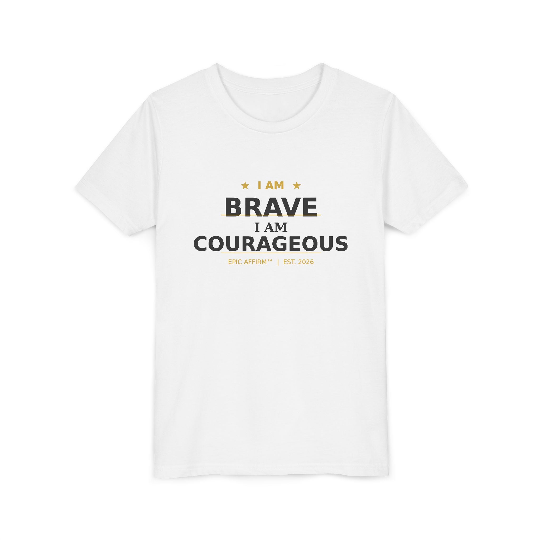 Youth Tee — "I Am Brave, I Am Courageous" Inspirational Kids T-Shirt